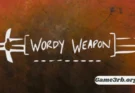 Wordy Weapon