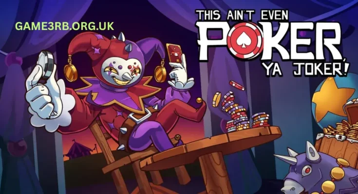 This Ain’t Even Poker Ya Joker
