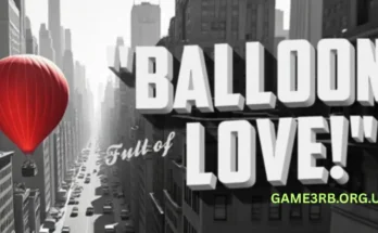 Balloon Full of Love PC Free Download