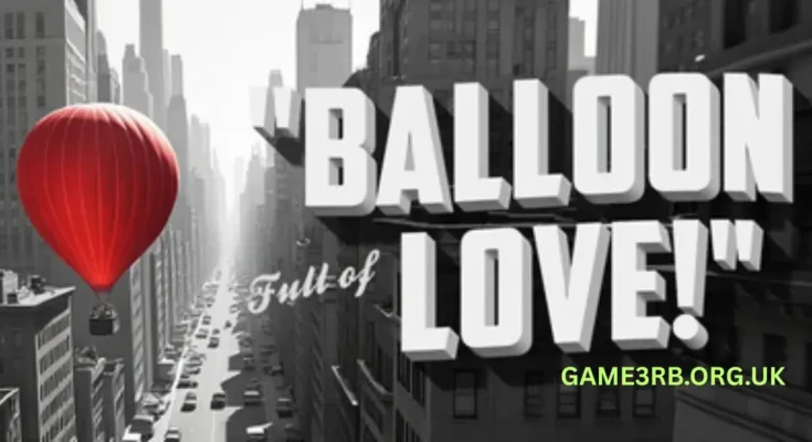 Balloon Full of Love PC Free Download
